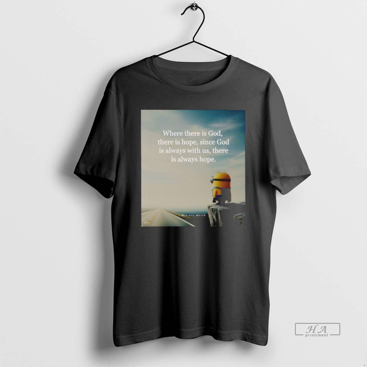 Official Minion Where There Is God There Is Hope Since God Is Always With Us T-Shirts, Hoodie, Sweatshirt
