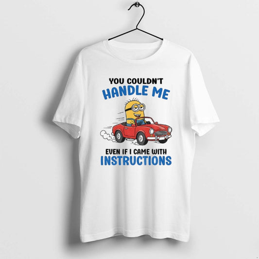 Official Minion You Couldnt Handle Me Even If I Came With Instructions T-Shirts, Hoodie, Sweatshirt | InkThreadWorks.com