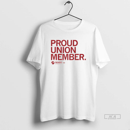 Official Neaso Proud Union Member Creme T-Shirts, Hoodie, Sweatshirt | InkThreadWorks.com