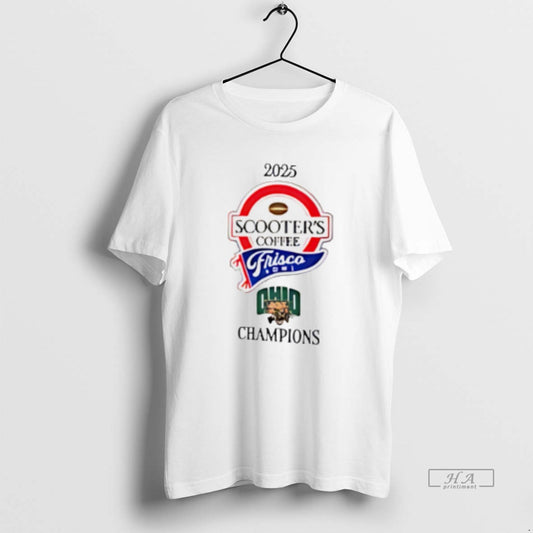 Official Ohio Bobcats 2025 Scooters Coffee Frisco Bowl Champions Classic T-Shirts, Hoodie, Sweatshirt | InkThreadWorks.com