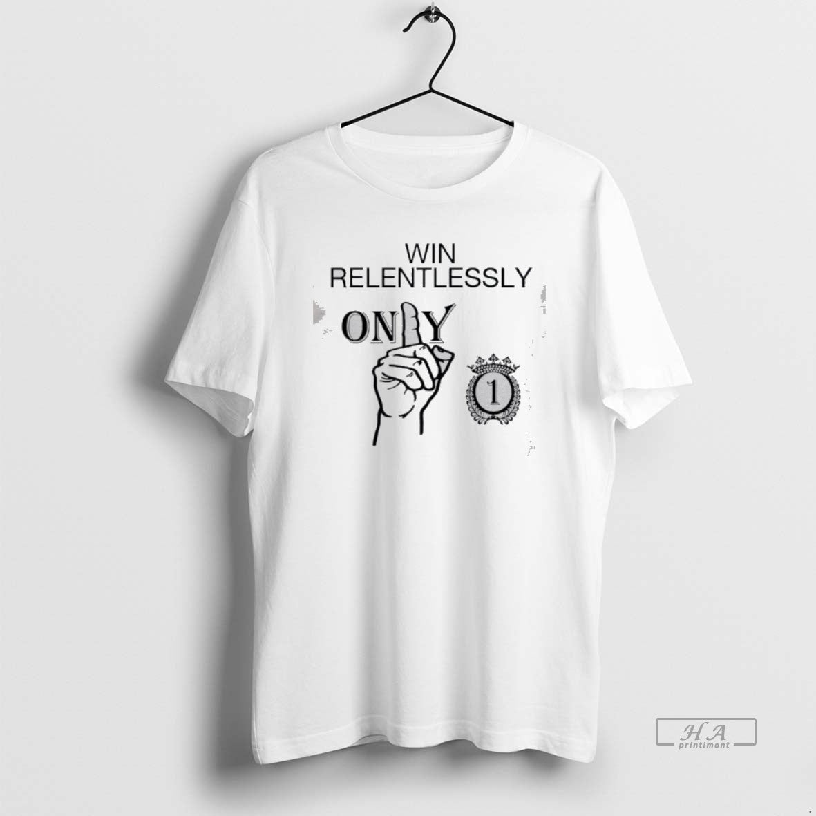 Official Only 1 Win Relentlessly Classic T-Shirts, Hoodie, Sweatshirt | InkThreadWorks.com