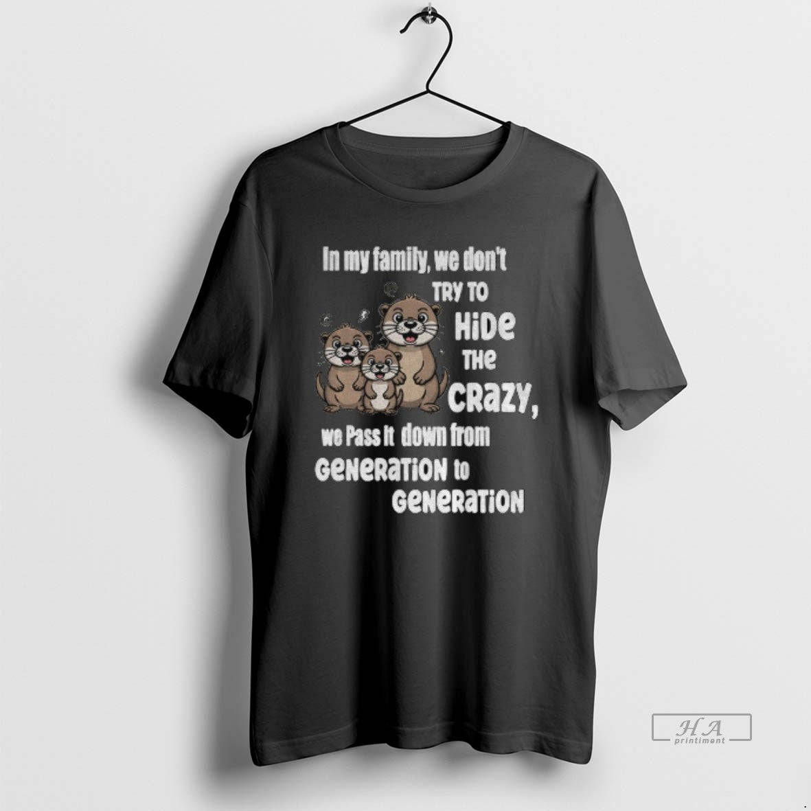 Official Otters In My Family We Dont Try To Hide The Crazy We Pass It T-Shirts, Hoodie, Sweatshirt | InkThreadWorks.com