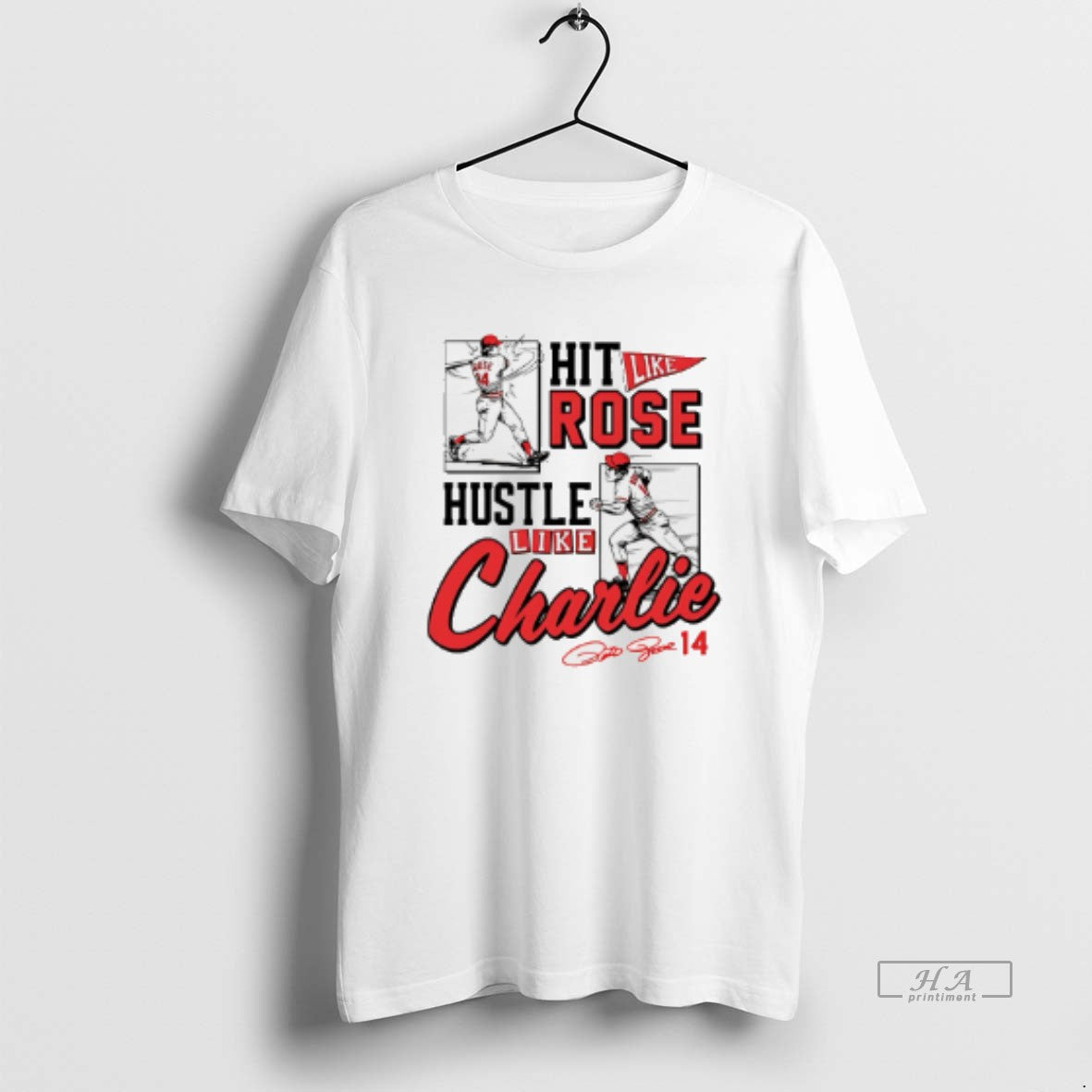 Official Pete Rose Hit Like Pete Hustle Like Charlie T-Shirts, Hoodie, Sweatshirt | InkThreadWorks.com