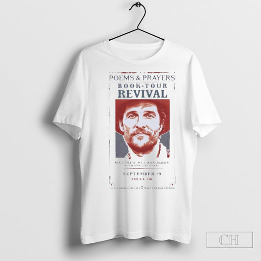 Official Poems And Prayers Revival Matthew Mcconaughey September 19 Tulsa Ok Shirt