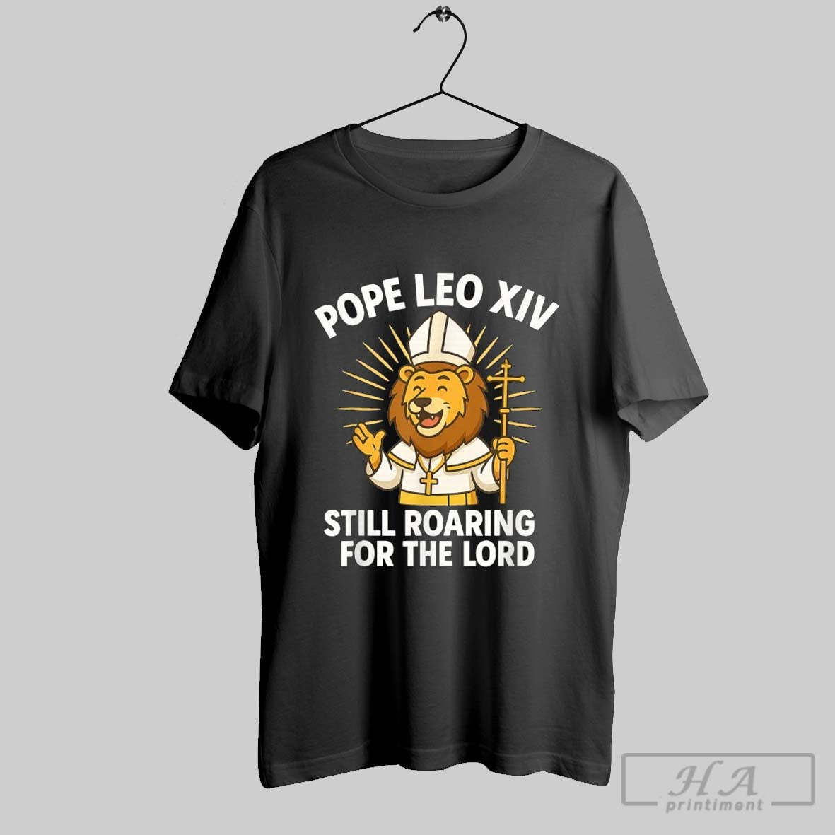Official Pope Leo Xiv Still Roaring For The Lord Lion T Shirts