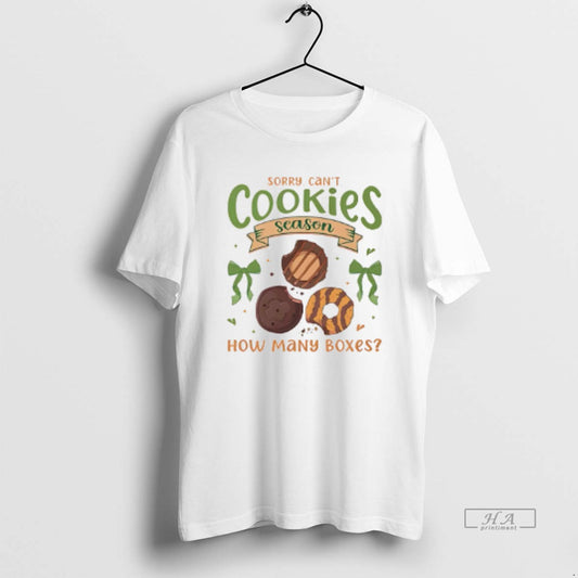 Official Sorry Cant Cookies Season How Many Boxes T-Shirts, Hoodie, Sweatshirt | InkThreadWorks.com