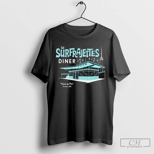 Official The Surfrajettes Diner Easy As Pie Toronto On T Shirts