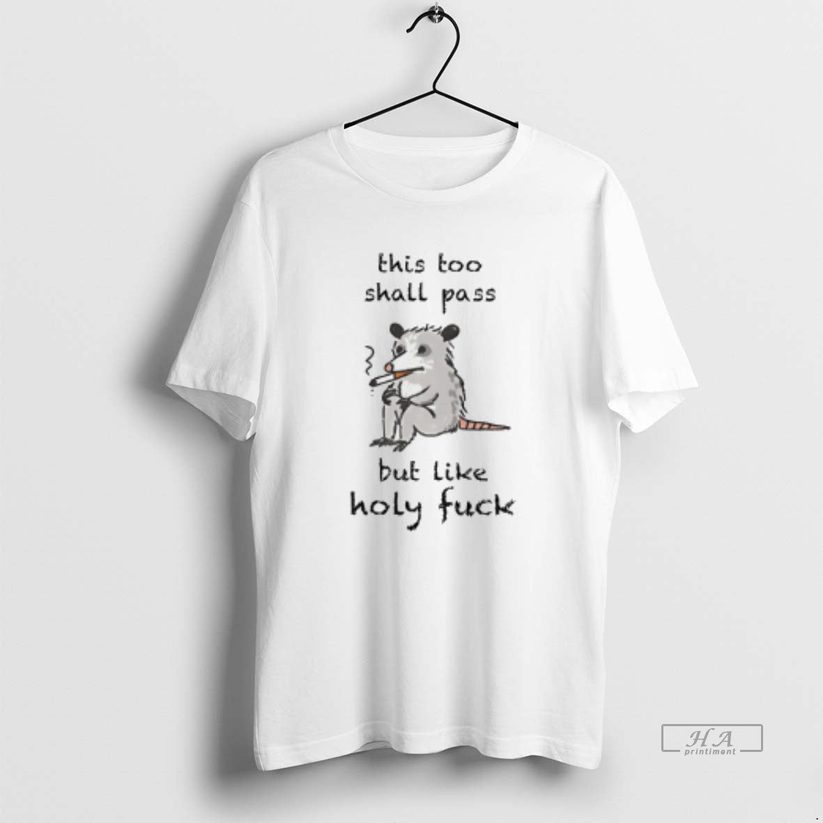 Official This Too Shall Pass But Like Holy Fuck T-Shirts, Hoodie, Sweatshirt | InkThreadWorks.com