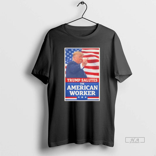 Official Trump Salutes The American Worker T-Shirts, Hoodie, Sweatshirt | InkThreadWorks.com