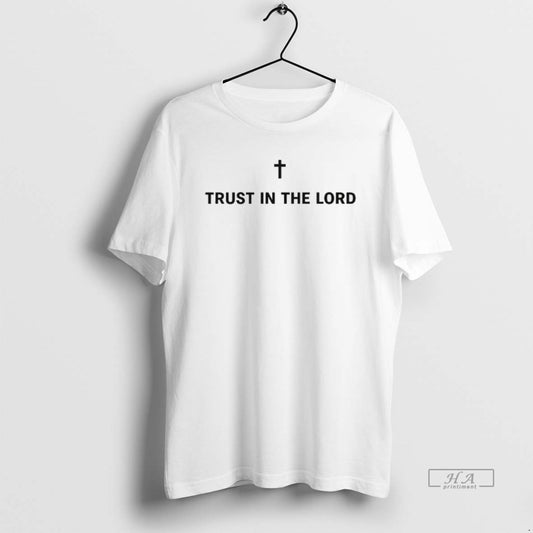 Official Trust In The Lord T-Shirts, Hoodie, Sweatshirt | InkThreadWorks.com
