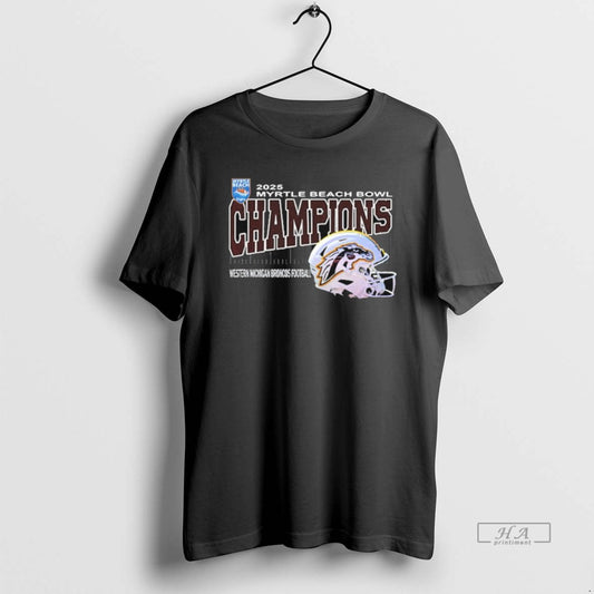 Official Western Michigan Broncos Are Myrtle Beach Bowl Champions Helmet At Brooks Stadium Conway South T-Shirts, Hoodie,...
