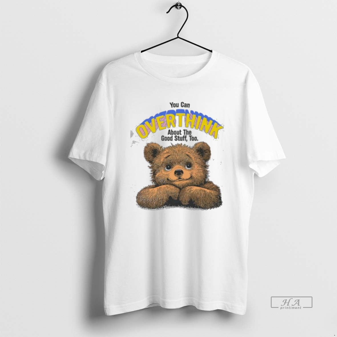 Official You Can Overthink About The Good Stuff Too Bear Cute T-Shirts, Hoodie, Sweatshirt | InkThreadWorks.com