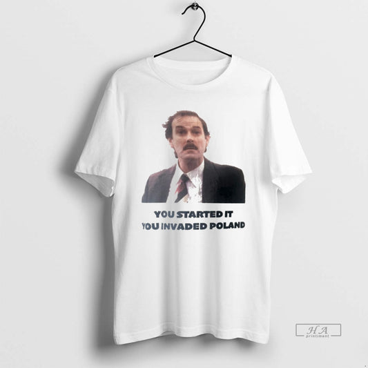 Official You Started Is You Invaded Poland T-Shirts, Hoodie, Sweatshirt | InkThreadWorks.com