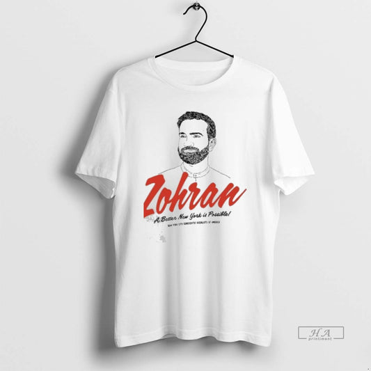 Official Zohran A Better New York Is Possible T-Shirts, Hoodie, Sweatshirt | InkThreadWorks.com