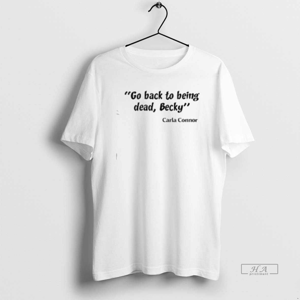 Official Go Back Being Dead Becky Classic T-Shirts, Hoodie, Sweatshirt