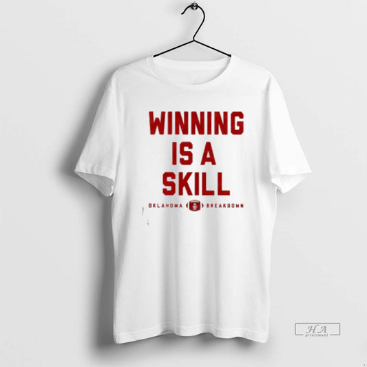 Official Winning Is A Skill Oklahoma Sooners Breakdown Classic Womens T-Shirts, Hoodie, Sweatshirt | InkThreadWorks.com