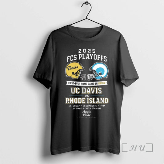 Officials 2025 Fcs Playoffs First Ever Home Game On Espn 2 Uc Davis Vs Rhode T-Shirts, Hoodie, Sweatshirt