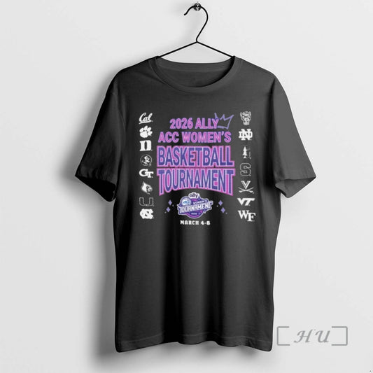 Officials 2026 Ally Acc Womens Basketball Tournament March 4 8 16 Teams Premium T Shirts