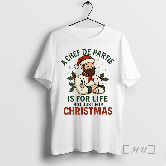 Officials A Chef De Partie Is For Life Not Just For Life Christmas Premium T-Shirts, Hoodie, Sweatshirt | InkThreadWorks.com