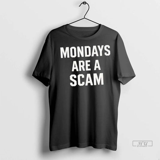 Officials Anti Monday Are A Scam T Shirts