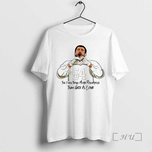 Officials Bad Bunny 64 The Only Thing More Powerful Than Hate Is Love Premium T-Shirts, Hoodie, Sweatshirt