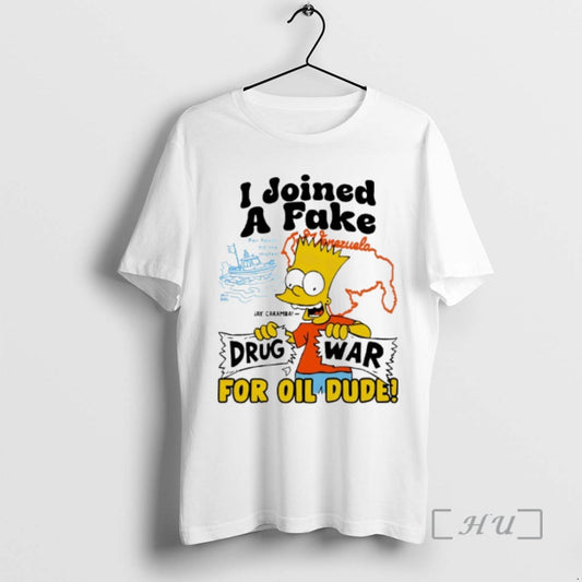 Officials Bart Simpson I Joined A Fake Drug War For Oil Dude Premium T Shirts Hoodie, Sweatshirt | InkThreadWorks.com