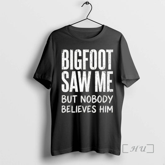 Officials Bigfoot Saw Me But Nobody Believes Him Text