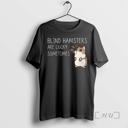 Officials Blind Hamsters Are Lucky Sometimes T-Shirts, Hoodie, Sweatshirt | InkThreadWorks.com