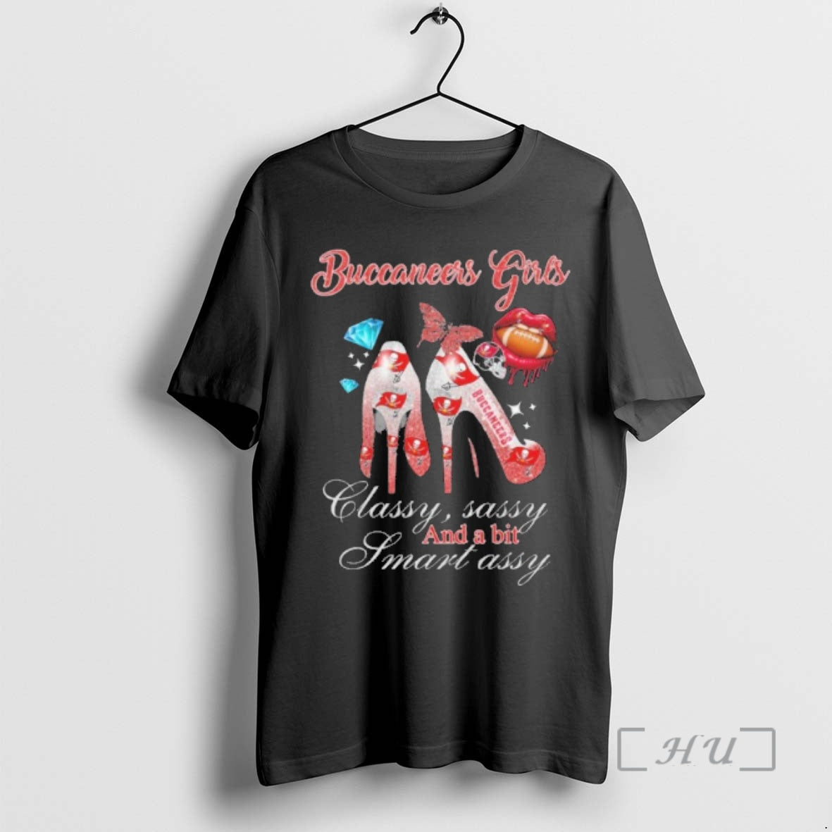 Officials Buccaneers Girls High Heels Classy Sassy And A Bit Smart Assy Lip Premium T-Shirts, Hoodie, Sweatshirt