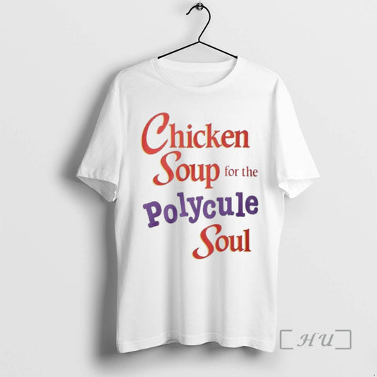 Officials Chicken Soup For The Polycule Soul T-Shirts, Hoodie, Sweatshirt | InkThreadWorks.com