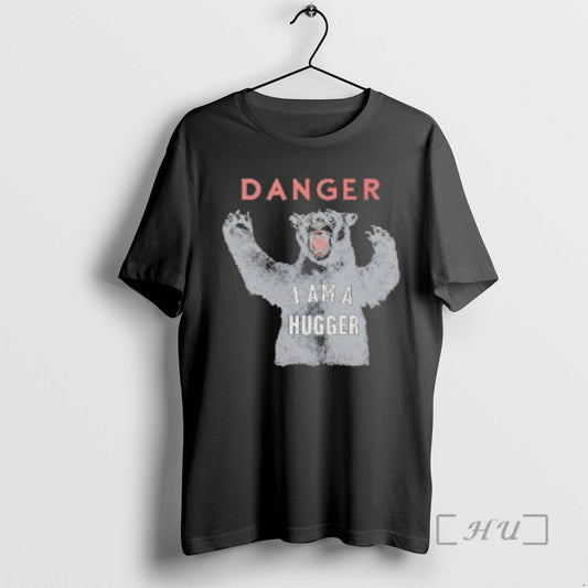 Officials Danger I Am A Hugger