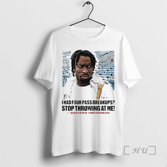 Officials Davison Igbinosun I Gad Four Pass Breakups Stop Throwing At Me Premium T Shirts Hoodie, Sweatshirt