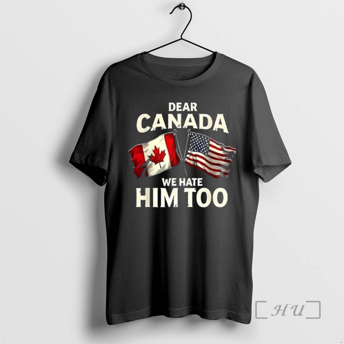 Officials Dear Canada We Hate Him Too Flag T-Shirts, Hoodie, Sweatshirt | InkThreadWorks.com