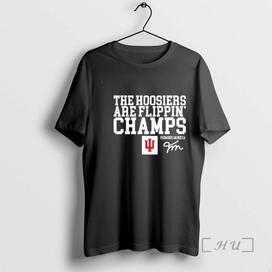 Officials Fernando Mendoza Indiana Football Hoosiers Are Flippin Champs T-Shirts, Hoodie, Sweatshirt
