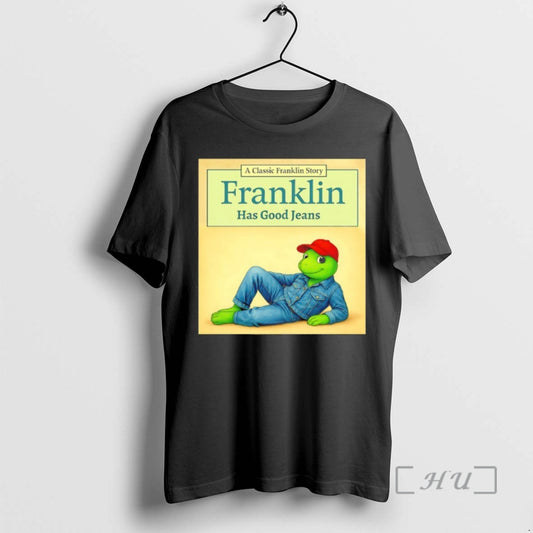 Officials Franklin Has Good Jeans Trump Jeans Meme T-Shirts, Hoodie, Sweatshirt | InkThreadWorks.com