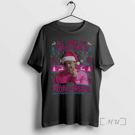 Officials Funny All I Want For Christmas Is Pedro Pascal T-Shirts, Hoodie, Sweatshirt | InkThreadWorks.com