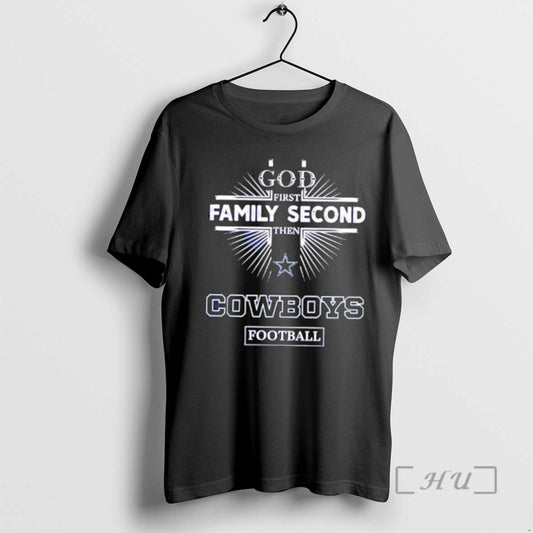 Officials God First Family Second Then Dallas Cowboys Football
