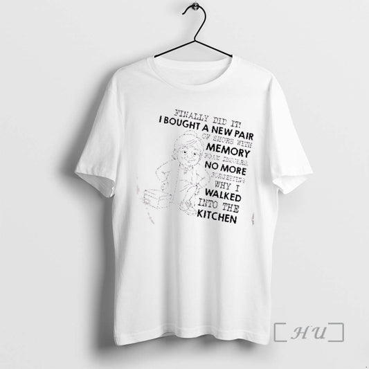 Officials Grandma Finally Did It I Bought A New Pair Of Shoes With Memory Foam T-Shirts, Hoodie, Sweatshirt