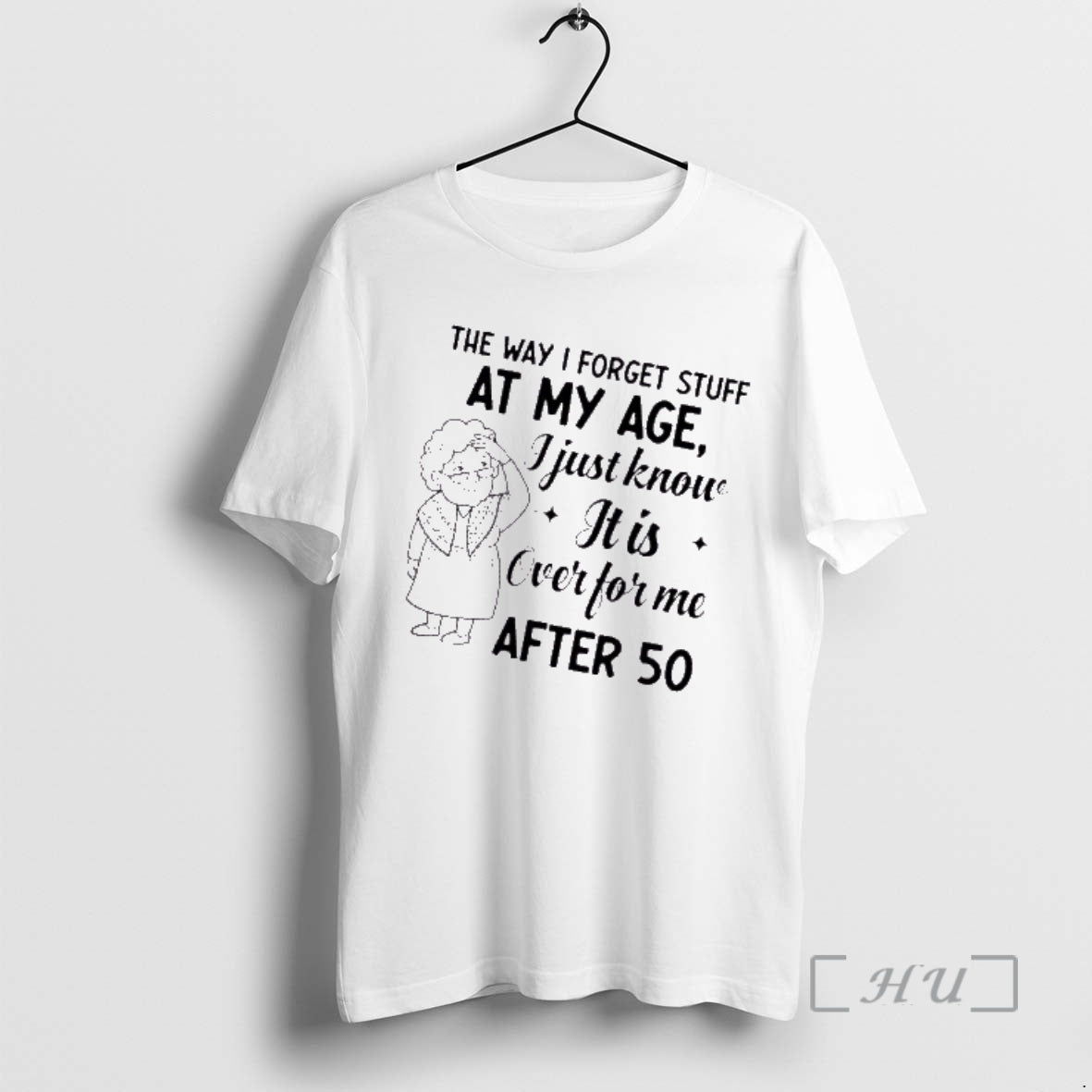Officials Grandma The Way I Forget Stuff At My Age I Just Know It Is T-Shirts, Hoodie, Sweatshirt | InkThreadWorks.com