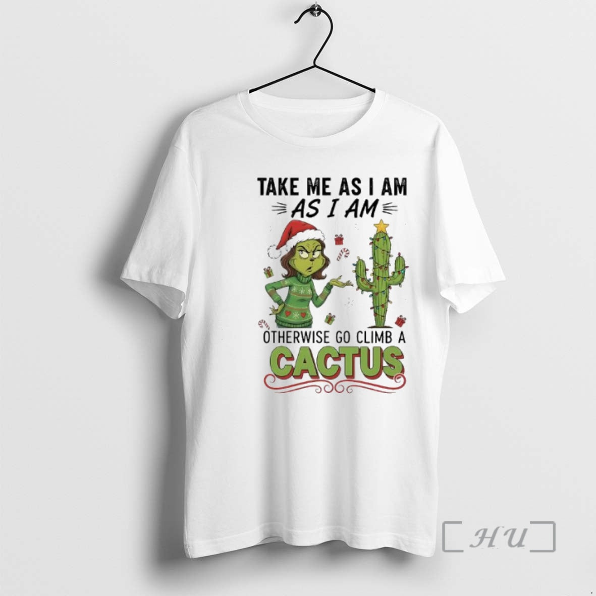 Officials Grinch Cactus Take Me As I Am As I Am Otherwise Go Climb T-Shirts, Hoodie, Sweatshirt | InkThreadWorks.com