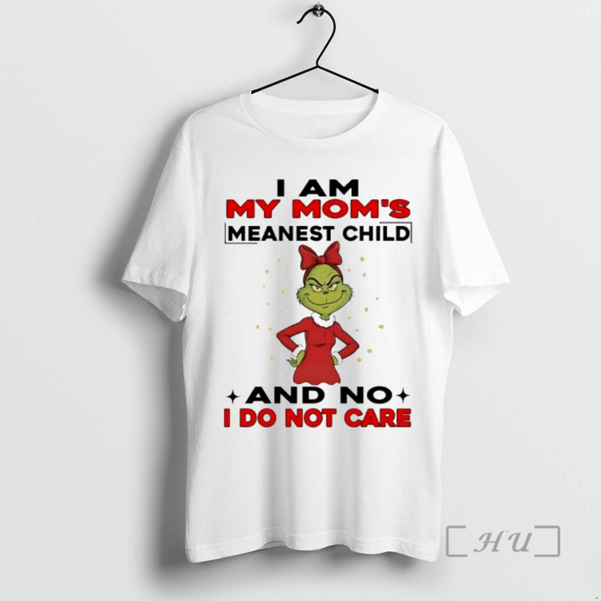 Officials Grinch I Am My Moms Meanest Child And No I Do Not Care Chirstmas T-Shirts, Hoodie, Sweatshirt | InkThreadWorks.com