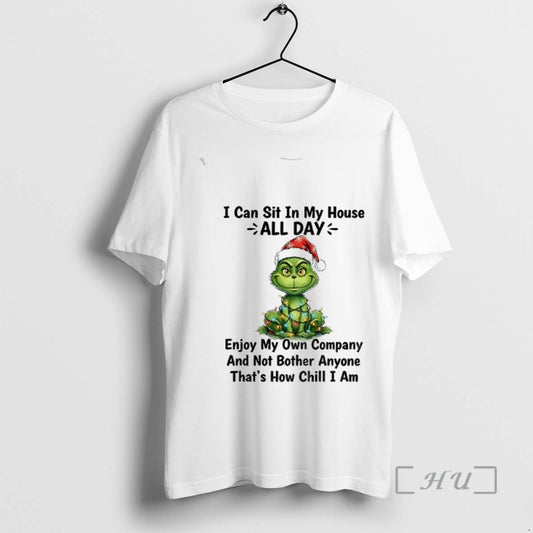 Officials Grinch I Can Sit My House All Day Enjoy My Own Company T-Shirts, Hoodie, Sweatshirt