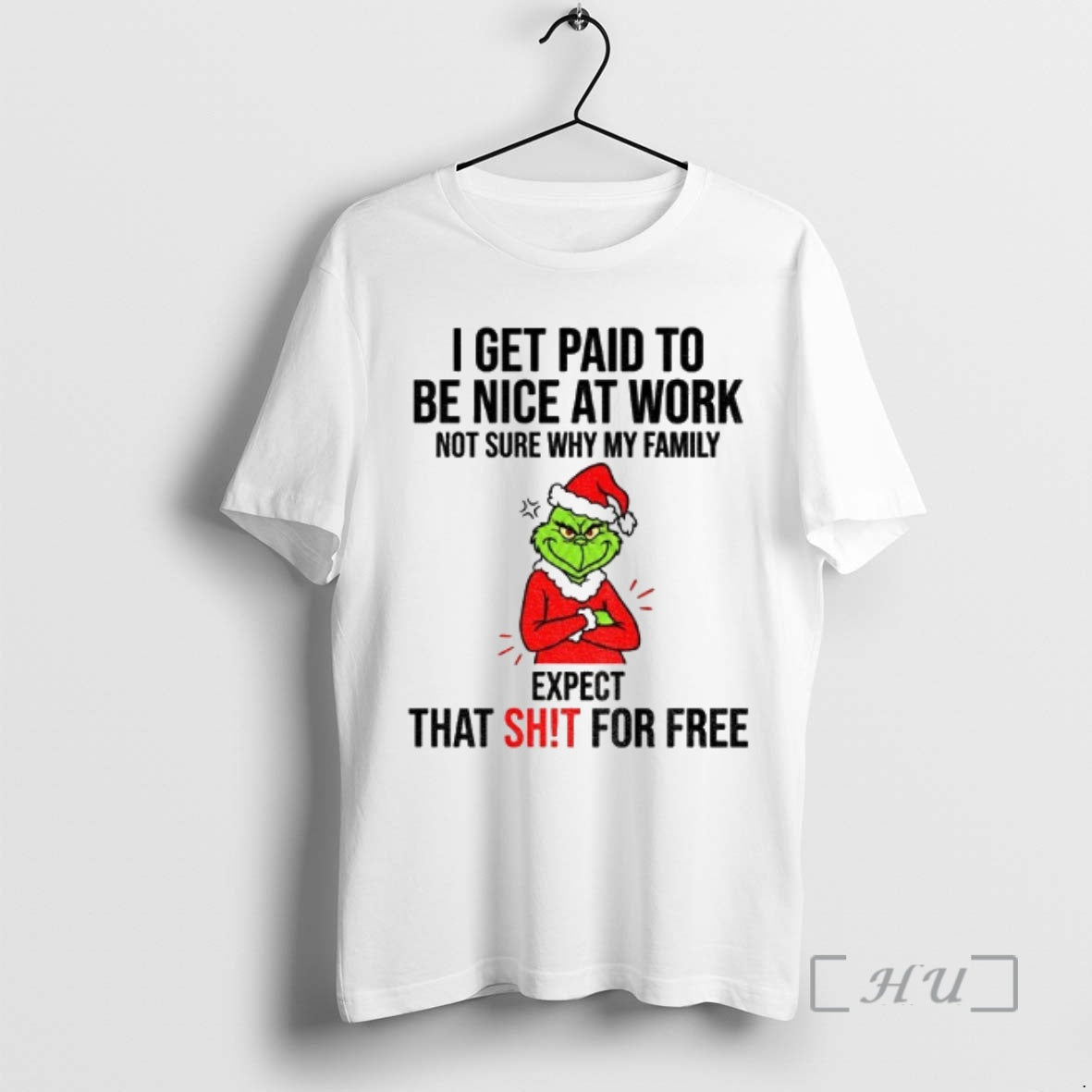Officials Grinch I Get Paid To Be Nice At Work Not Sure Why My Family T-Shirts, Hoodie, Sweatshirt | InkThreadWorks.com