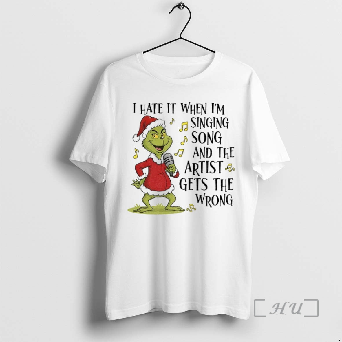 Officials Grinch Santa I Hate It When Im Singing Song And The Artist Gets The T-Shirts, Hoodie, Sweatshirt