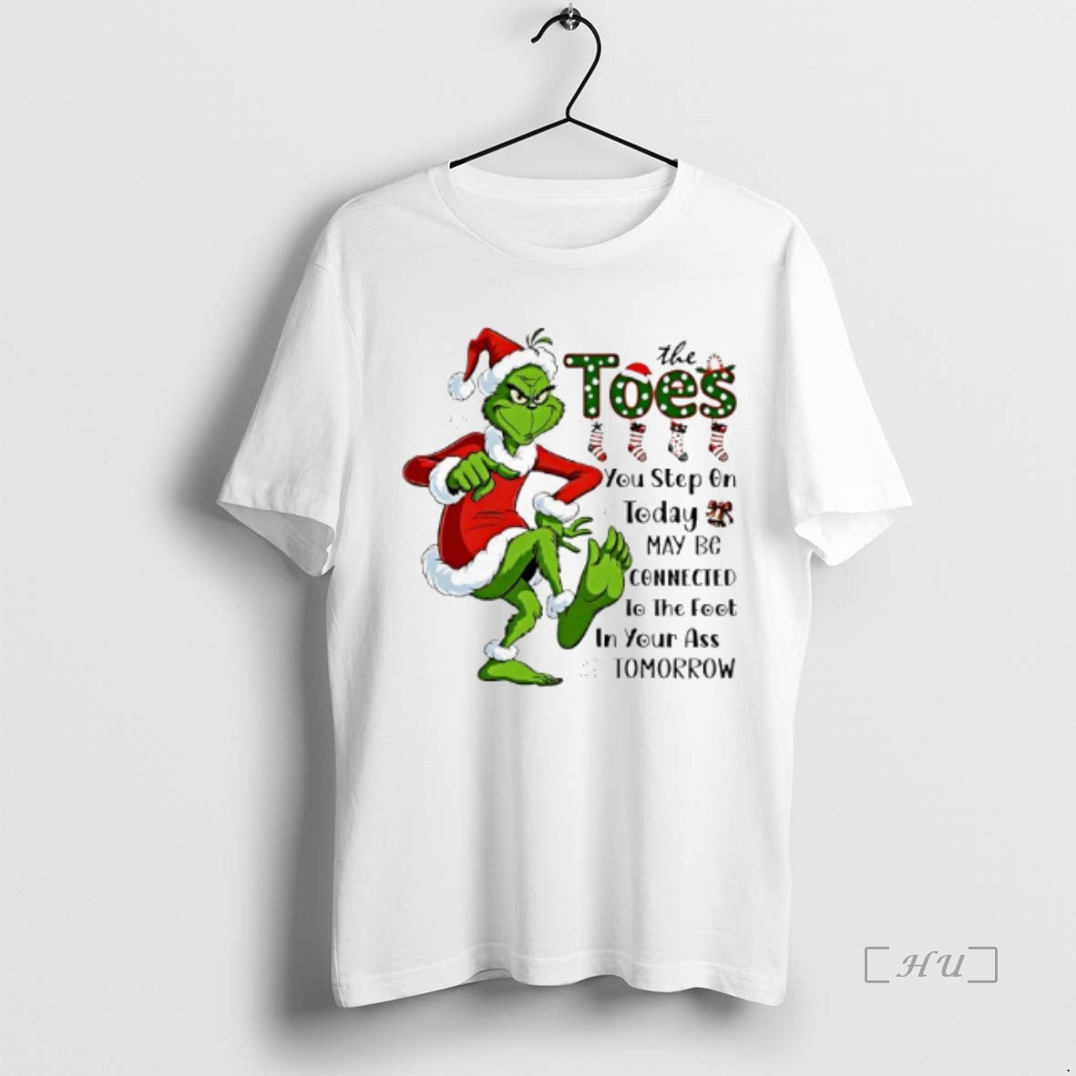 Officials Grinch Santa Toes You Step On Today May Be Connected To The Foot In T-Shirts, Hoodie, Sweatshirt
