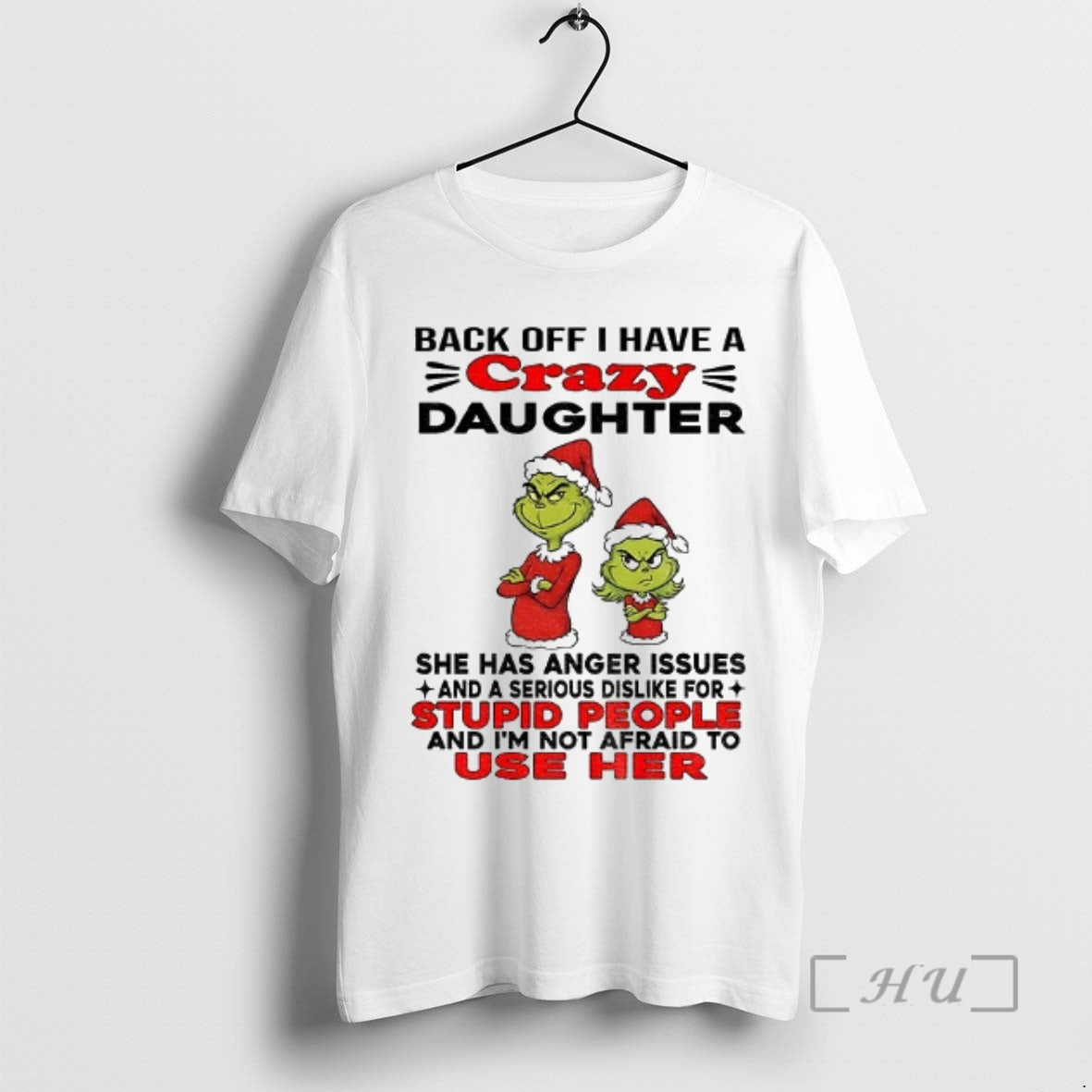 Officials Grinch Santa Back Off I Have Daughter Back Off I Have Daughter T-Shirts, Hoodie, Sweatshirt