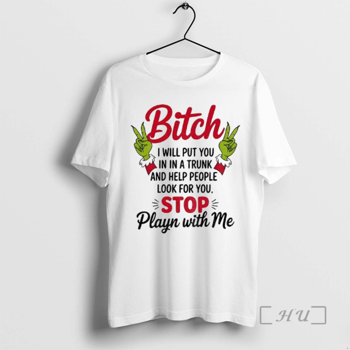 Officials Grinch Hands Bitch I Will Put You Trunk Help People T-Shirts, Hoodie, Sweatshirt