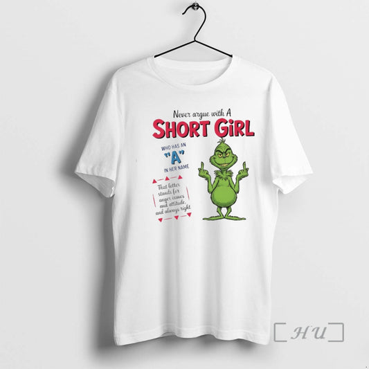 Officials Grinch Never Argue With A Short Girl Who Has An In Her Name Premium T-Shirts, Hoodie, Sweatshirt