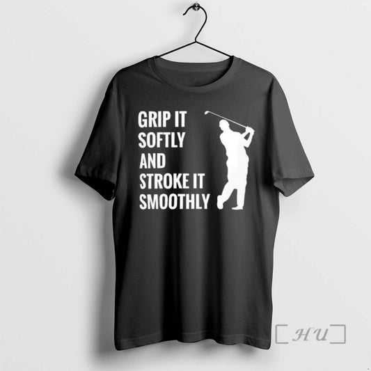 Officials Grip It Softly Funny Golf Smooth Stroke Adult T-Shirts, Hoodie, Sweatshirt | InkThreadWorks.com