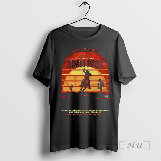 Officials Hangman Adam Page Keep On Ridin T-Shirts, Hoodie, Sweatshirt | InkThreadWorks.com